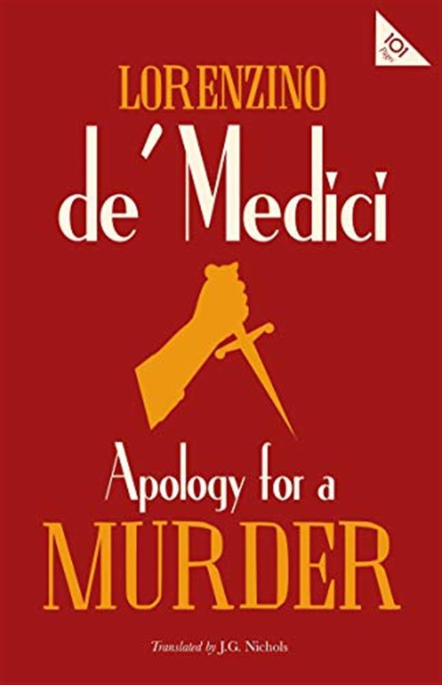 Apology for a murder: lorenzino de medici - De Medici Lorenzino