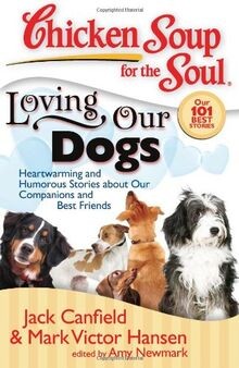 Chicken Soup for the Soul: Loving Our Dogs: Heartwarming... | Buch | Zustand gut