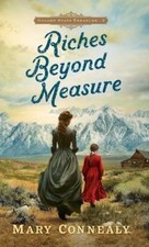 Mary Connealy Riches Beyond Measure (Gebundene Ausgabe) Golden State Treasure