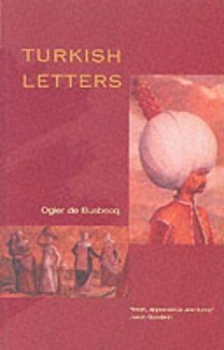 Turkish Letters by Ogier Ghislain de Busbecq (2001, Perfect) for sale ...