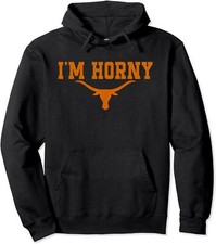 I  m Horny Texas Longhorns Austin Pride Gift Unisex Hooded Sweatshirt