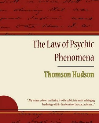 Hudson Thomson Hudson Thomso The Law of Psychic Phenomena - Thomso (Taschenbuch)