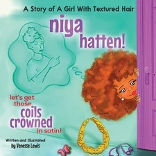 Niya Hatten! Let's get those Coils Crown Lewis, Venesse Paperback