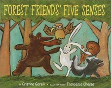 Forest Friends' Five Senses - Hardcover, by Garelli Cristina - Very Good