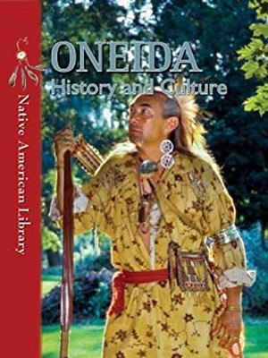 Oneida History and Culture Library Binding Amy M., Dwyer, Helen S
