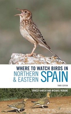 Where to Watch Birds in Northern and Eastern Spain | Ernest Garcia (u. a.)