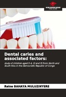 Dental Caries And Associated Factors: Reine Bahaya Muluzinyere