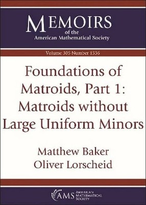 Foundations of Matroids: Matroids Without Buch American Mathematical Society