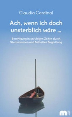 Ach, wenn ich doch unsterblich wäre ... Claudia Cardinal