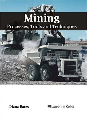 Mining: Processes, Tools and Techniques (Hardback or Cased Book)
