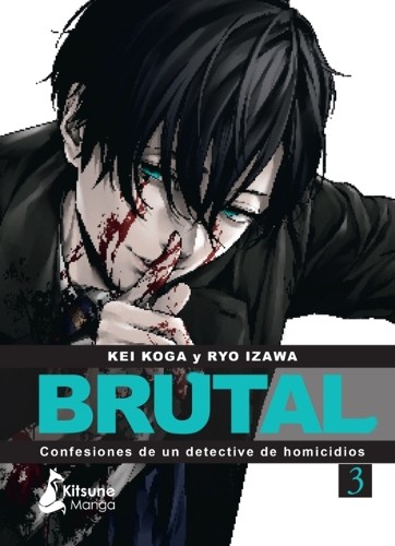 Kei Koga Brutal! Confesiones de Un Detective de Homicidios 3 (Tascabile)
