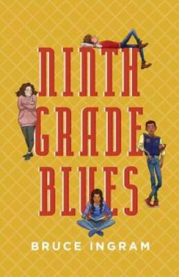 Ninth Grade Blues - Paperback By Ingram, Bruce - VERY GOOD