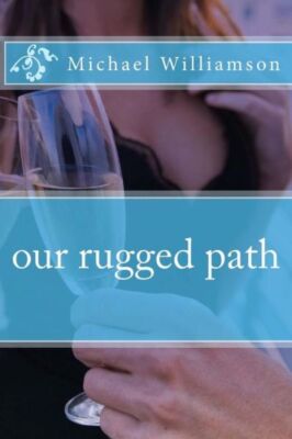 Our Rugged Path