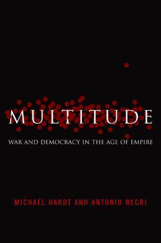 Multitude: War and Democracy in the Age of Empire 9781594200243| eBay