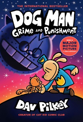 Dog Man: Grime and Punishment (Dog Man #9) by Pilkey, Dav