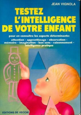 Testen Sie die Intelligenz Ihres Kindes - Jean Vignola - V174417