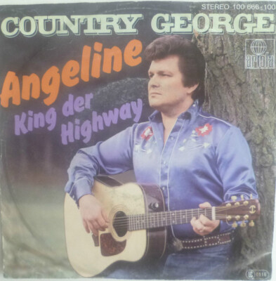 Country George Angeline / King Der Highway 7'' Single Vinyl Schallplatte 77189