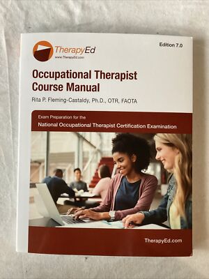 Occupational Therapist Course Manual Edition 7.0 TherapyED 30A1