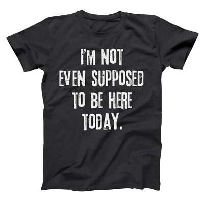 Not Even Supposed To Be Here (White Ink) Funny  Clerks Black Basic Men's T-Shirt