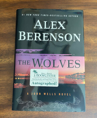 The John Wells Series : The Wolves by Alex Berenson (2016, Hardcover) SIGNED