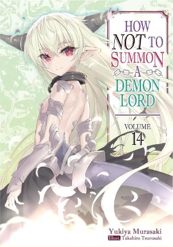 How NOT to Summon a Demon Lord: Volume 14 (Light Novel) by Ta... - 9781718352131
