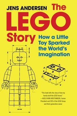 The LEGO Story: How a Little Toy Sparked the World s Imagination