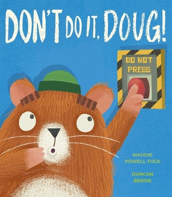 Don't Do It, Doug! by Maudie Powell-Tuck Hardcover Book