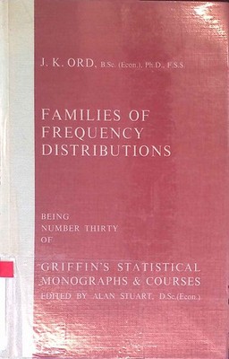 Families of Frequency Distributions. Griffin's Statistical Monographs, Band 30. 