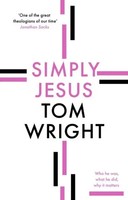 Simply Jesus | Who He Was, What He Did, Why It Matters | Tom Wright | Englisch