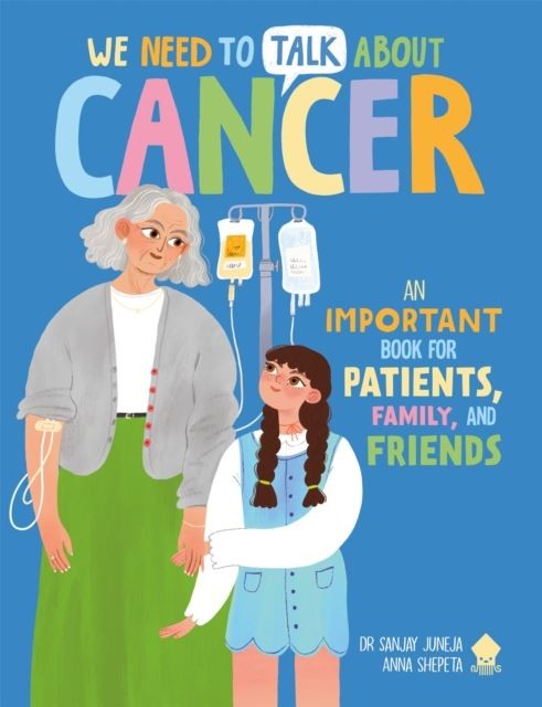 We Need to Talk About Cancer by Sanjay Juneja Paperback
