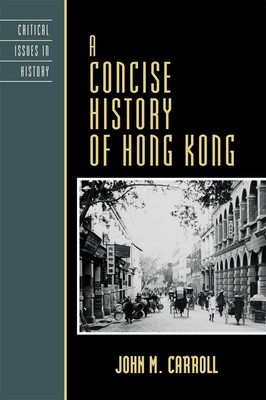 A Concise History of Hong Kong (Critical Issues in World and International H...