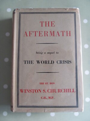 THE AFTERMATH BY WINSTON S CHURCHILL MACMILLAN HARDBACK DATED 1944 DJ