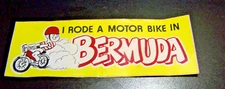 Rare Vintage Unused I Rode Motor Bike in Bermuda bumper sticker! Cool find