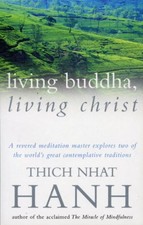 Living Buddha, Living Christ by Hanh, Thich Nhat Paperback Book The Cheap Fast