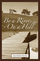 John D. Husher | By A River, On A Hill | Taschenbuch | Englisch (2007)