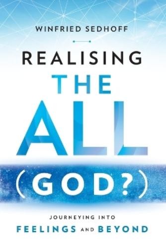 Винфрид Седхоф, постигающий Все (Бога?) Путешествие в мир (Книга в мягкой обложке) (ИМПОРТ из Великобритании)