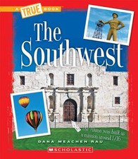The Southwest (True Books: U.S. Regions) by Rau, Dana Meachen