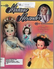 Madame Alexander: 2009 Collector's Dolls Price Guide 34 Crowsey, Linda PB