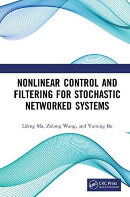 Nichtlineare Steuerung und Filterung für stochastisch vernetzte Systeme von Yuming...