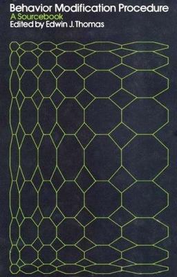 Behavior Modification Procedure : A Sourc, Paperback by Thomas, Edwin J., Ph....