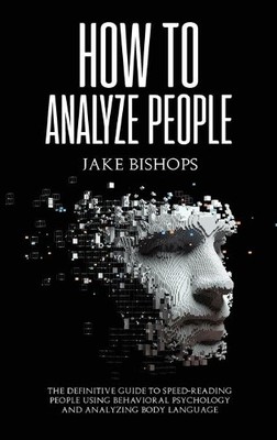 Jake Bishops How to Analyze People (Gebundene Ausgabe)