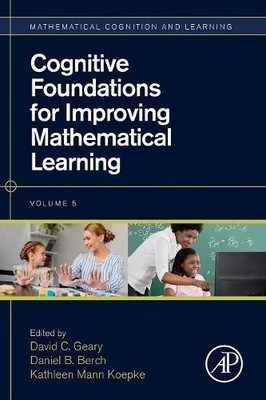 Cognitive Foundations for Improving Mathematical Learning - 9780128159521