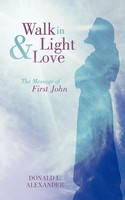 Donald L. Alexander | Walk In Light And Love | Taschenbuch | Englisch (2011)