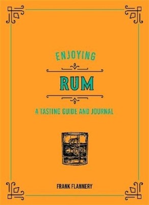 Frank Flannery Enjoying Rum (Gebundene Ausgabe)