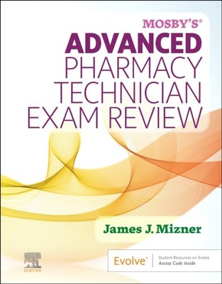 Mosbys Advanced Pharmacy Technician Exam Review by James J. Mizner PAPERBACK