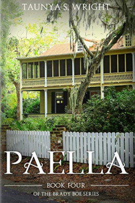 Paella: Book 4 of the Brady Boe Series -  NEW Taunya S Wright 2018