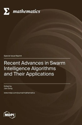 Recent Advances in Swarm Intelligence Algorithms and Their Applications | Buch