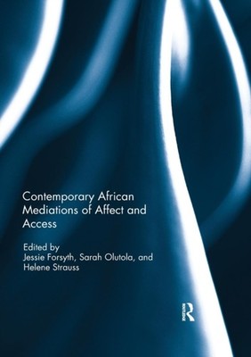 Strauss - Contemporary African Mediations of Affect and Access - paper - X555z
