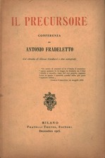 Il precursore - Antonio Fradeletto (Fratelli Treves) [1915]