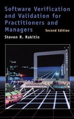 Software Verification and Validation for Practitioners and Managers, Second Edi
